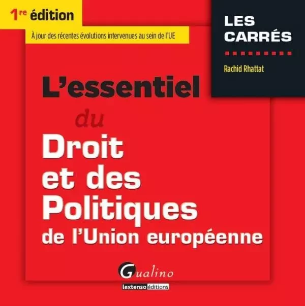 l'essentiel du droit et des politiques de l'union européenne - Rachid Rhattat - GUALINO