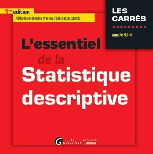 l'essentiel de la statistique descriptive - Armelle Mathé - GUALINO