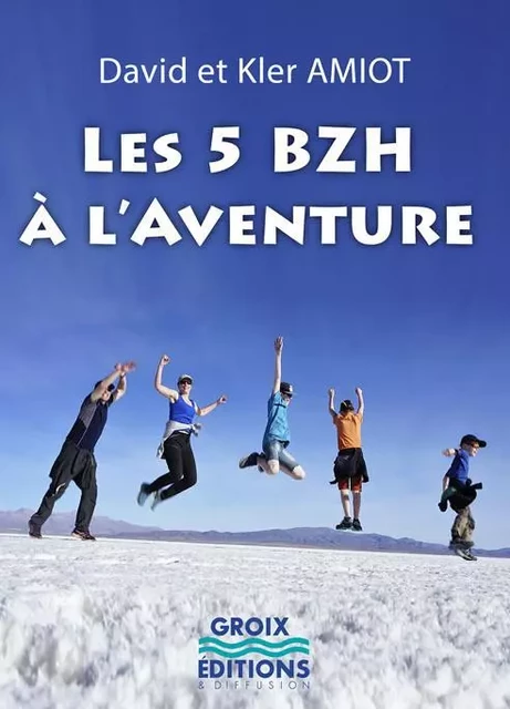 LES 5 BZH A L'AVENTURE -  - GROIX DIFFUSION