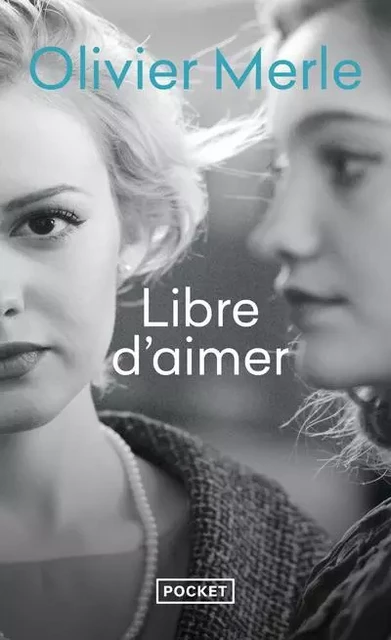 Libre d'aimer - Olivier Merle - Univers Poche