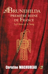 Brunehilda première reine de France