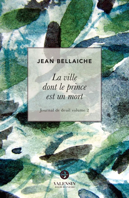 La ville dont le prince est un mort - Jean Bellaiche - Editions David Reinharc