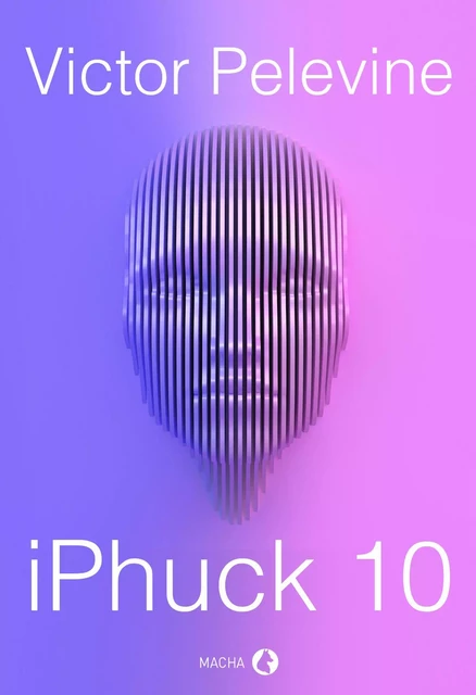 Iphuck - Victor Pelevine - MACHA