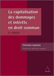 capitalisation des dommages et intérêts en droit commun - 4ème édition