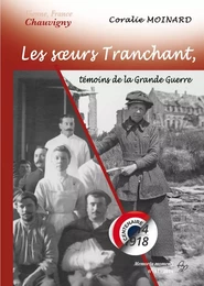 Les sœurs Tranchant, témoins de la Grande Guerre