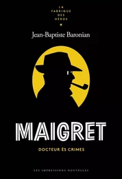 Maigret - Docteur ès crimes