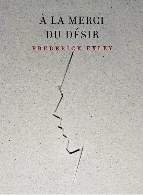 À la merci du désir - Frederick EXLEY - LOUVERTURE