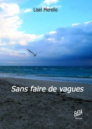 Sans faire de vagues - roman