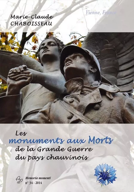 Les monuments aux morts de la Grande Guerre en pays Chauvinois - CHABOISSEAU M-C - PUBLI CHAUVINOI