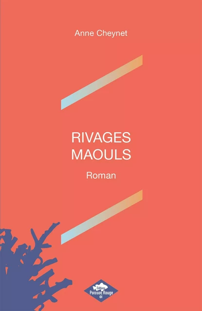 RIVAGES MAOULS - Anne Cheynet - POISSON ROUGE