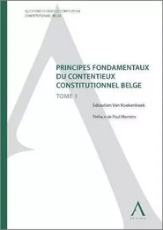 principes fondamentaux du contentieux constitutionnel belge