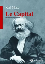 Karl Marx. Le Capital. Résumé par Paul Lafargue