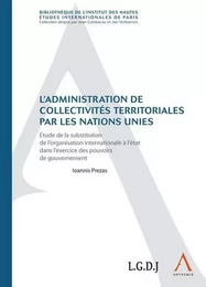 L'ADMINISTRATION DE COLLECTIVITÉS TERRITORIALES PAR LES NATIONS UNIES