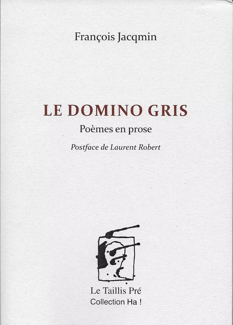 Le domino gris - François Jacqmin - TAILLIS PRE