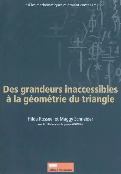 DES GRANDEURS INACCESSIBLES A LA GEOMETRIE DU TRIANGLE -  ROSSEEL HILDA - PULG