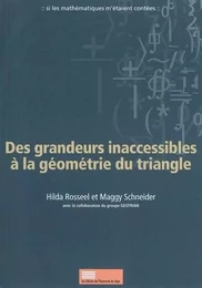 DES GRANDEURS INACCESSIBLES A LA GEOMETRIE DU TRIANGLE