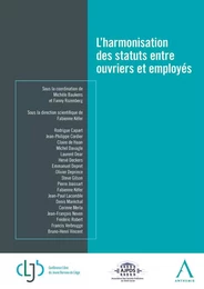 L'HARMONISATION DES STATUTS ENTRE OUVRIERS ET EMPLOYÉS