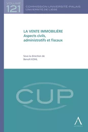 LA VENTE IMMOBILIÈRE - ASPECTS CIVILS, ADMINISTRATIFS ET FISCAUX