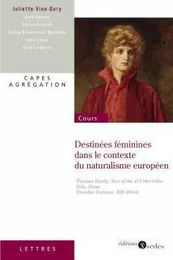 Destinées féminines dans le contexte du naturalisme européen - CAPES - Agrégation