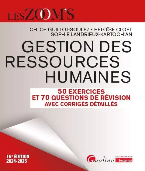 Gestion des ressources humaines - 50 Exercices et 70 QCM - Chloé Guillot-Soulez, Sophie Landrieux-Kartochian, Héloïse Cloet - GUALINO