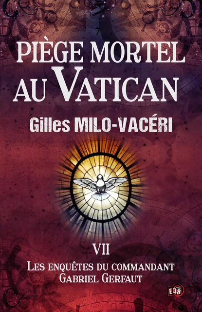 Piège mortel au Vatican - Gilles MILO-VACERI - Les éditions du 38