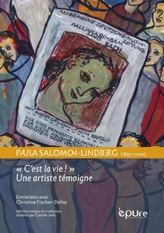 Paula Salomon-Lindberg, 1897-2000 - "C'est la vie !", une artiste témoigne