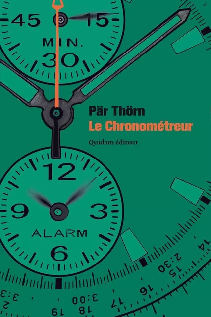 LE CHRONOMETREUR - Pär THÖRN - QUIDAM