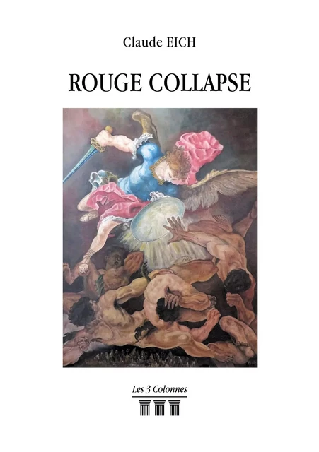 Rouge Collapse - Claude EICH - TROIS COLONNES