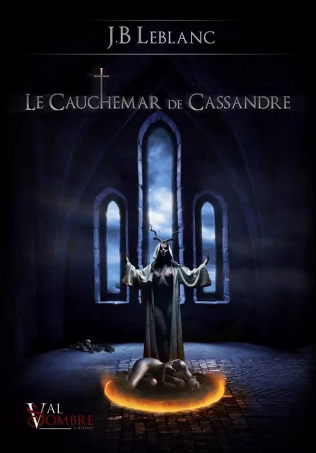 Le Cauchemar de cassandre - J.B Leblanc - VAL SOMBRE