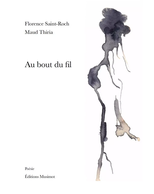 Au bout du fil - Florence Saint-Roch, Maud Thiria - MUSIMOT