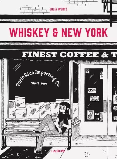 Whiskey & New York - Julia Wertz - Nathan