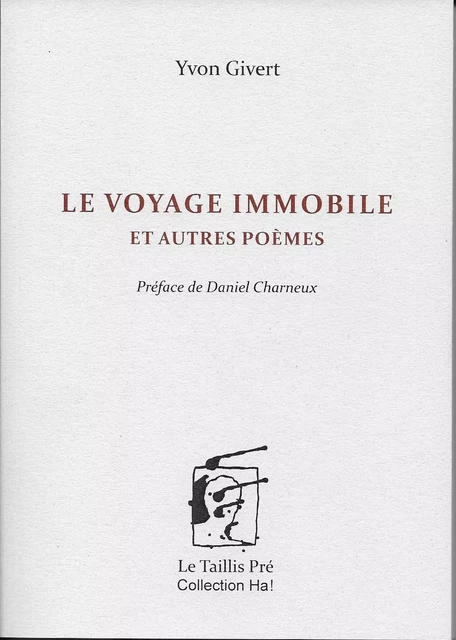 Le voyage immobile - Yvon Givert - TAILLIS PRE