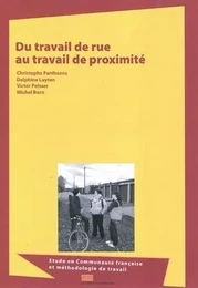 DU TRAVAIL DE RUE AU TRAVAIL DE PROXIMITE : ETUDE EN COMMUNAUTE FRANCAISE ET METHODOLOGIE DE TRAVAIL