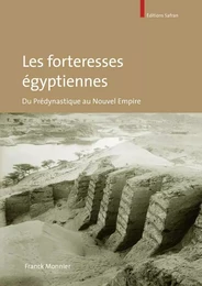 LES FORTERESSES EGYPTIENNES