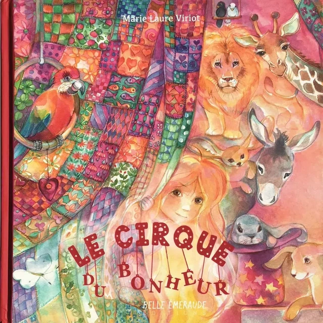 LE CIRQUE DU BONHEUR - MARIE LAURE VIRIOT - BELLE EMERAUDE