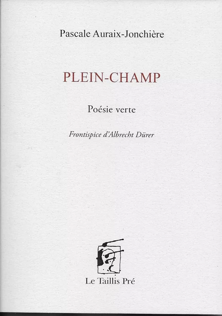 Plein-champ - Pascale Auraix-Jonchière - TAILLIS PRE