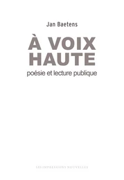 A VOIX HAUTE - POESIE ET LECTURE PUBLIQUE