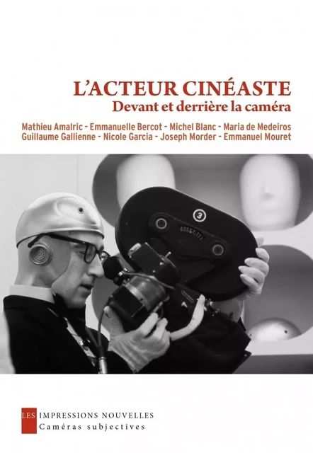 L'ACTEUR CINEASTE  - DEVANT ET DERRIERE LA CAMERA -  Collectif - IMPRESSIONS NOU