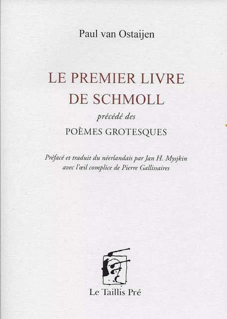 Le premier livre de Schmoll - Paul van Ostaijen - TAILLIS PRE