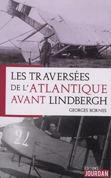 LES TRAVERSEES DE L'ATLANTIQUE AVANT LINDBERGH