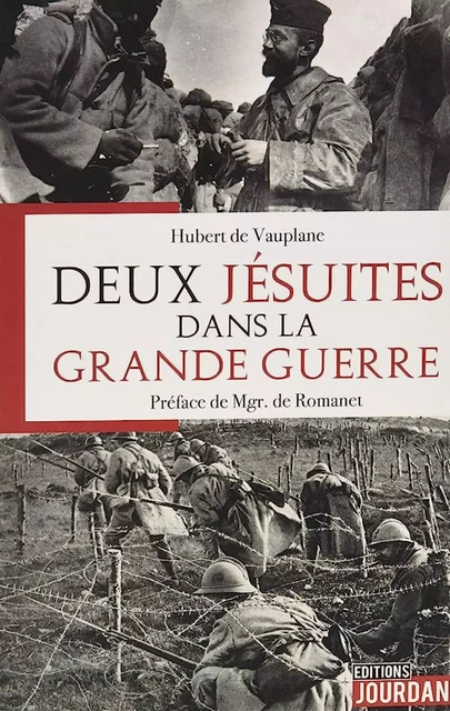 DEUX JESUITES DANS LA GRANDE GUERRE -  VAUPLANE HUBERT DE - JOURDAN EDITION