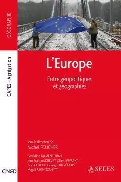 L'Europe : entre géopolitiques et géographies -  - CDU SEDES