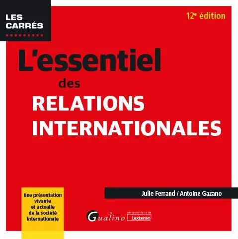 L'essentiel des relations internationales - Antoine Gazano, Julie Ferrand - GUALINO