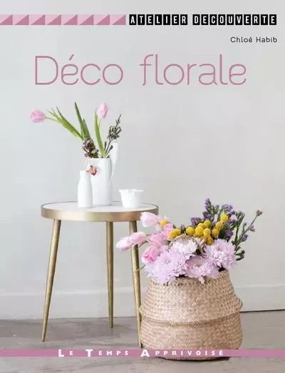 Déco florale - Chloé Habib - Courrier du livre