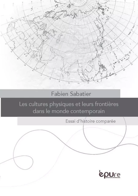 Les cultures physiques et leurs frontières dans le monde contemporain - essai d'histoire comparée -  - PU REIMS