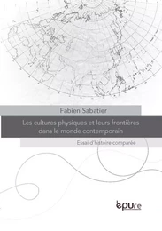 Les cultures physiques et leurs frontières dans le monde contemporain - essai d'histoire comparée