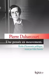 Une pensée en mouvement - écrits d'économie politique