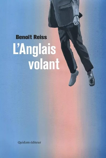 L'ANGLAIS VOLANT - BENOÎT Reiss - QUIDAM