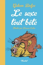 Le Sexe tout bête - La sexualité des animaux petits et grand