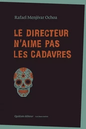 LE DIRECTEUR N'AIME PAS LES CADAVRES